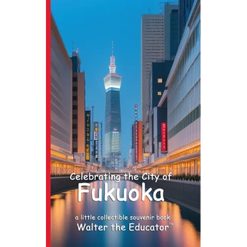 Celebrating the City of Fukuoka - Paperback