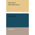 Machiavelli, Volume I