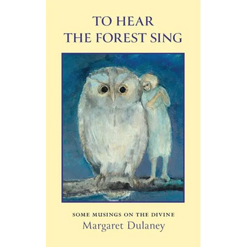 To Hear The Forest Sing: some musings on the divine - Paperback