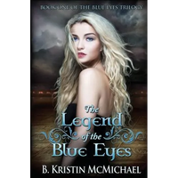The Legend of the Blue Eyes: Book One of the Blue Eyes Trilogy - Paperback