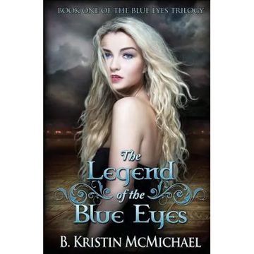 The Legend of the Blue Eyes: Book One of the Blue Eyes Trilogy - Paperback