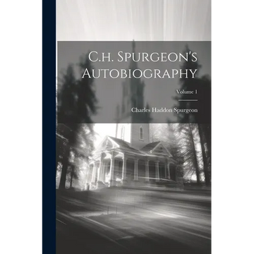 C.h. Spurgeon's Autobiography; Volume 1 - Paperback