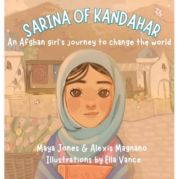 Sarina of Kandahar, An Afghan Girl's Journey to Change the World - Hardcover