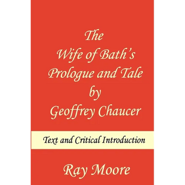 The Wife of Bath's Prologue and Tale by Geoffrey Chaucer: Text & Critical Introduction - Paperback