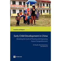 Early Child Development in China: Breaking the Cycle of Poverty and Improving Future Competitiveness - Paperback