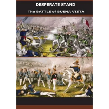 Desperate Stand: The Battle of Buena Vista - Paperback