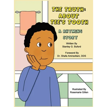 The Truth About Tee's Tooth: A Rhyming Story - Hardcover