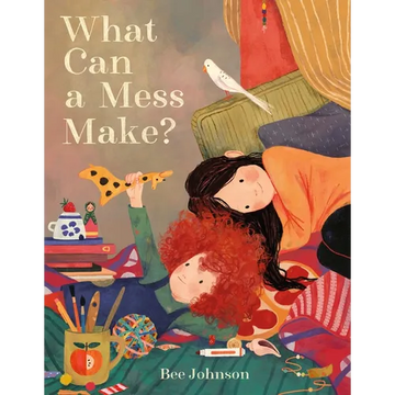 What Can a Mess Make? - Hardcover
