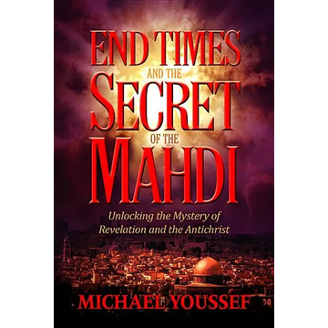 End Times and the Secret of the Mahdi - Paperback