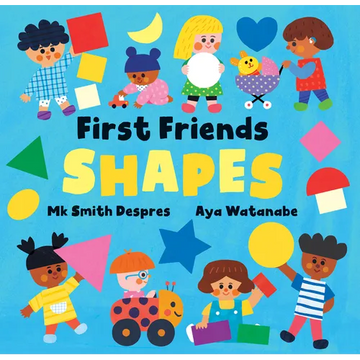 First Friends: Shapes - Board Book