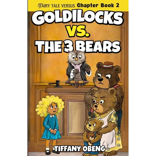 Goldilocks vs. The Three Bears: Fractured Fairy Tales with a Legal Twist