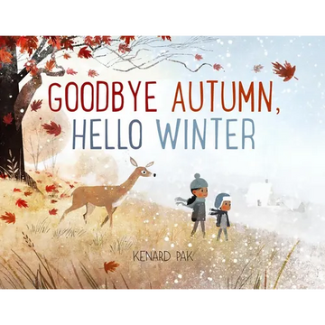 Goodbye Autumn, Hello Winter - Hardcover