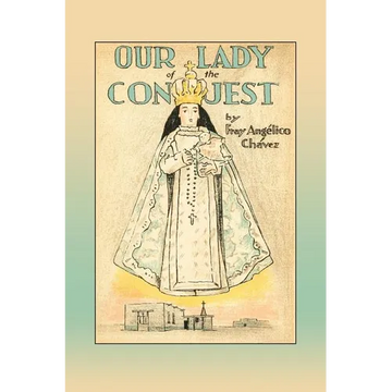 Our Lady of the Conquest - Paperback