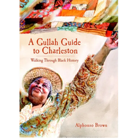 A Gullah Guide to Charleston: Walking Through Black History - Paperback