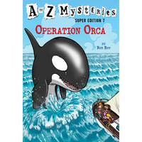 A to Z Mysteries Super Edition #7: Operation Orca - Paperback