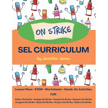 On Strike Curriculum: Social, Emotional Lesson Plans Bundle for Chairs on Strike, Pencils on Strike, Crayons on Strike, and more! - Paperback