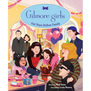 Gilmore Girls: Our Stars Hollow Family - Hardcover