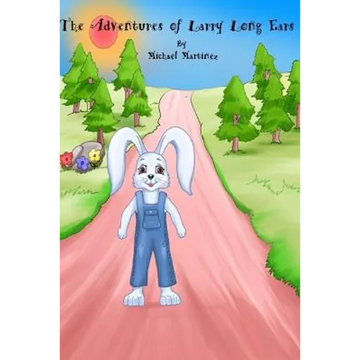 The Adventures of Larry Long Ears - Paperback