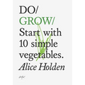 Do Grow: Start with 10 Simple Vegetables
