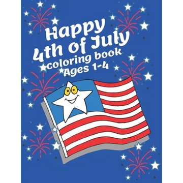 Happy 4th of July coloring book ages 1-4 - Paperback