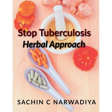 Stop Tuberculosis - Herbal Approach - Paperback