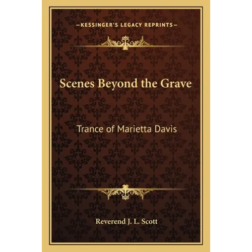 Scenes Beyond the Grave: Trance of Marietta Davis