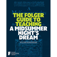 The Folger Guide to Teaching a Midsummer Night's Dream - Paperback