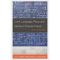 Love, Language, Place, and Identity in Popular Culture: Romancing the Other - Paperback