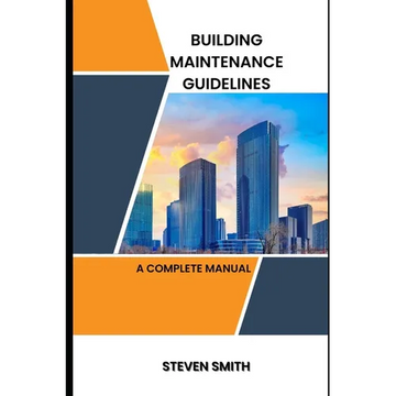 Building maintenance guidelines: a complete manual - Paperback
