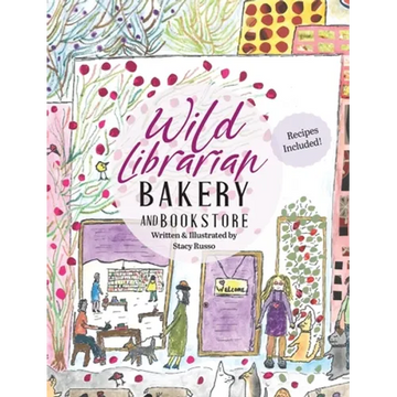 Wild Librarian Bakery and Bookstore - Hardcover