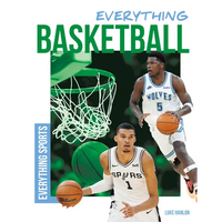 Everything Basketball - Library Binding