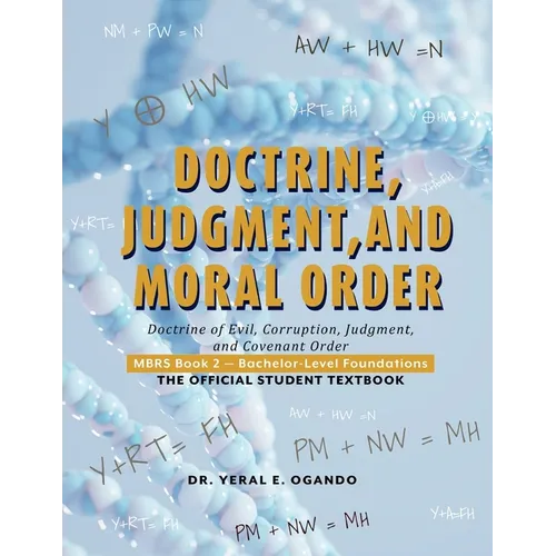 Doctrine, Judgment, and Moral Order: Doctrine of Evil, Corruption, Judgment, and Covenant Order