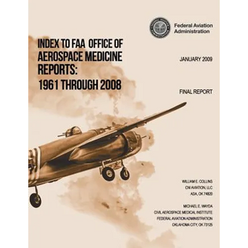 Index to FAA Office of Aerospace Medicine Reports: 1961 Through 2008 - Paperback