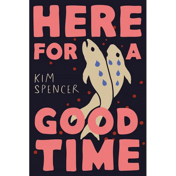 Here for a Good Time - Hardcover