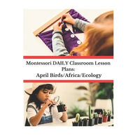 Montessori DAILY Classroom Lesson Plans: April Birds/Africa/Ecology - Paperback