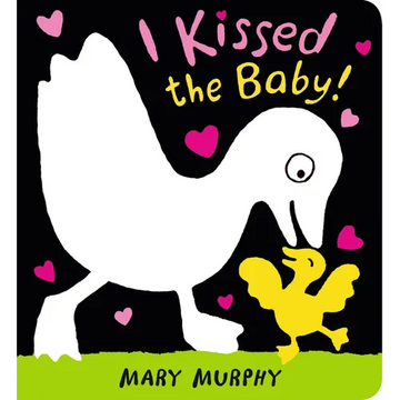 I Kissed the Baby! - Board Book