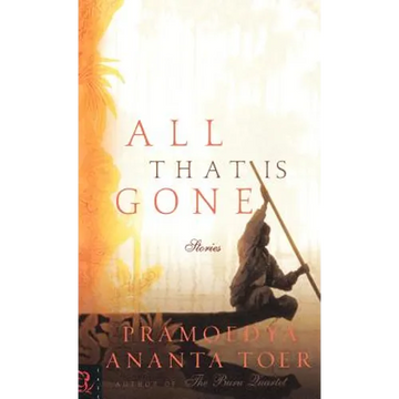 All That Is Gone - Hardcover