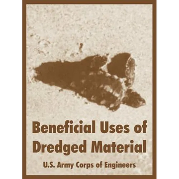 Beneficial Uses of Dredged Material - Paperback