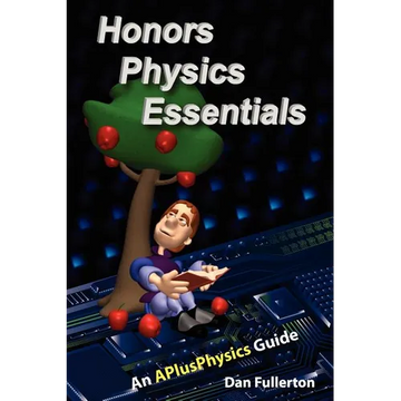 Honors Physics Essentials: An APlusPhysics Guide - Paperback