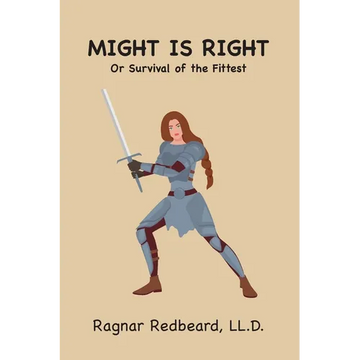 Might is Right Or Survival of the Fittest - Paperback