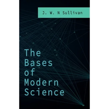 The Bases of Modern Science - Paperback