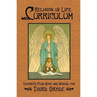 Religion in Life Curriculum Third Grade Teachers Plan Book and Manual - Paperback