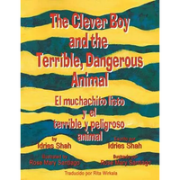 The Clever Boy and the Terrible, Dangerous Animal - El muchachito listo y el terrible y peligroso animal: English-Spanish Edition - Paperback