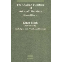 The Utopian Function of Art and Literature: Selected Essays - Paperback