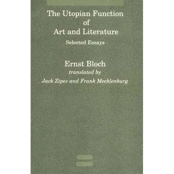 The Utopian Function of Art and Literature: Selected Essays - Paperback
