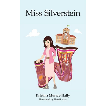 Miss Silverstein: A children's book about an amazing teacher and the Amazon Rainforest - Paperback