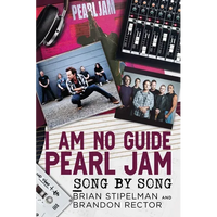 I Am No Guide--Pearl Jam - Song by Song - Paperback