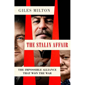 The Stalin Affair: The Impossible Alliance That Won the War - Paperback
