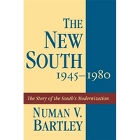 The New South, 1945-1980: The Story of the South's Modernization - Paperback