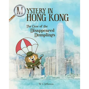 Mystery in Hong Kong - The Case of the Disappeared Dumplings - Paperback